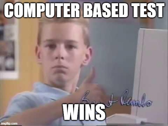 computer based test wins meme